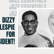 Dizzy Gillespie For President, Dizzy Gillespie, African American History, Black History, KOLUMN Magazine, KOLUMN, KINDR'D Magazine, KINDR'D, Willoughby Avenue, WRIIT, TRYB,