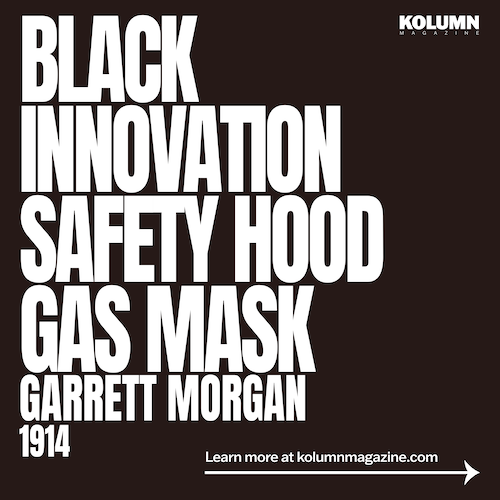 Garrett Morgan, Black Inventors, Black Inventions, African American Inventors, African American Inventors, African American Newspaper, Black Newspaper, African American Magazine, Black Magazine, African American History, Black History, African American Wealth, Black Wealth, African American Health, Black Health, African American Economics, Black Economics, KOLUMN Magazine, KOLUMN Books, KINDR'D Magazine, Black Lives, Black Lives Matter, African American Art, Black Art, African American Politics, Black Politics, African American City, Black City, African American People, Black People, Allegory, Segregation, Racism, Reparations
