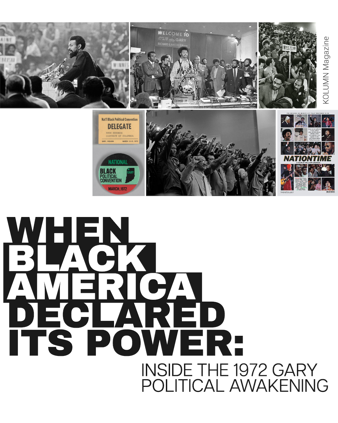 1972 National Black Political Convention, African American Film, Black Film, African American Politics, Black Politics, KOLUMN Magazine, KOLUMN, African American News, Black News, African American Journalism, Black Journalism, African American History, Black History, African American Art, Black Art, African American Music, Black Music, African American Wealth, Black Wealth