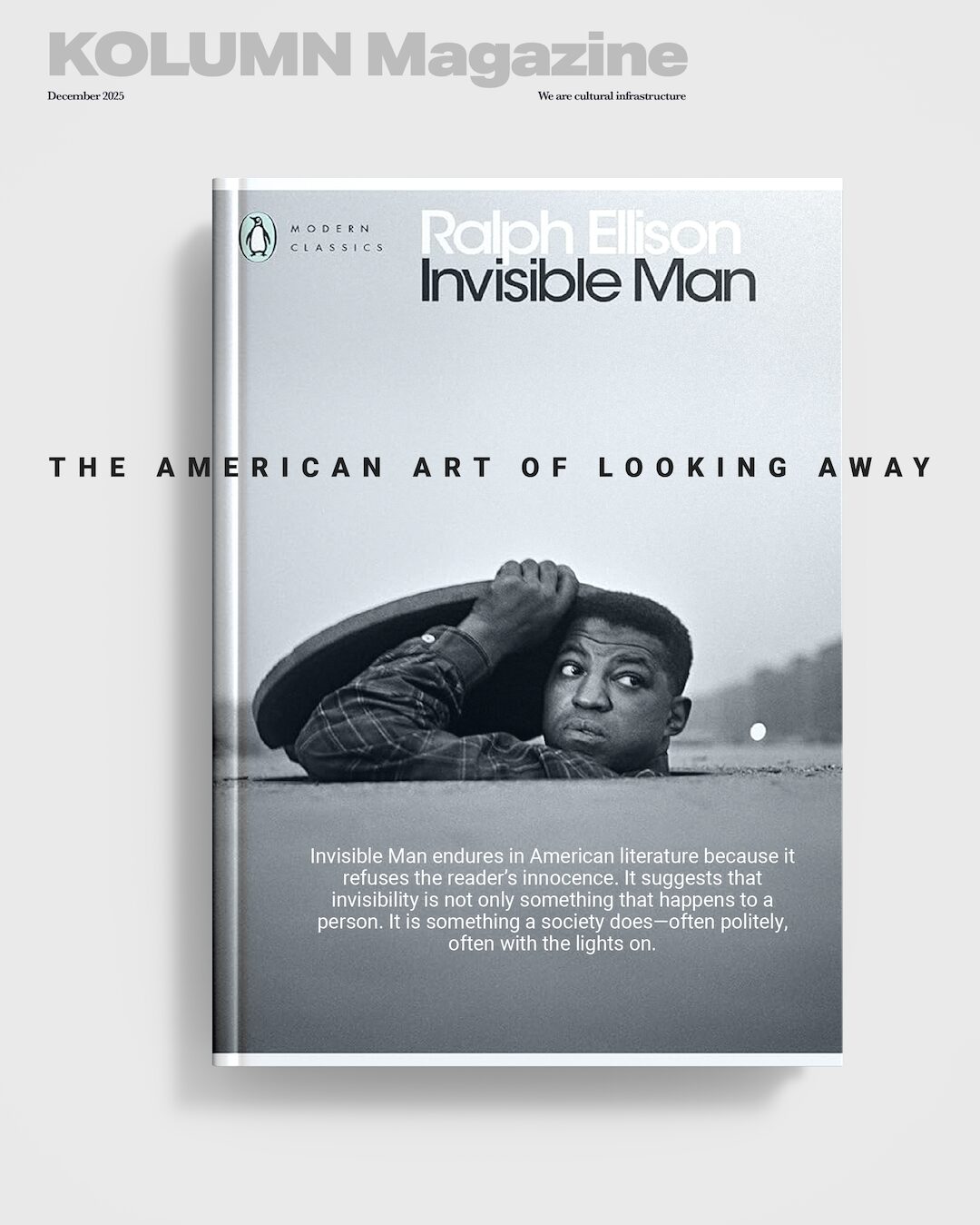Ralph Ellison, Invisible Man, African American Author, Black Author, African American Class Literature, Black Classic Literature, KOLUMN, African American News, Black News, African American Journalism, Black Journalism, African American History, Black History, African American Art, Black Art, African American Music, Black Music, African American Wealth, Black Wealth, African American Education, Black Education, Historic Black University or College, HBCU
