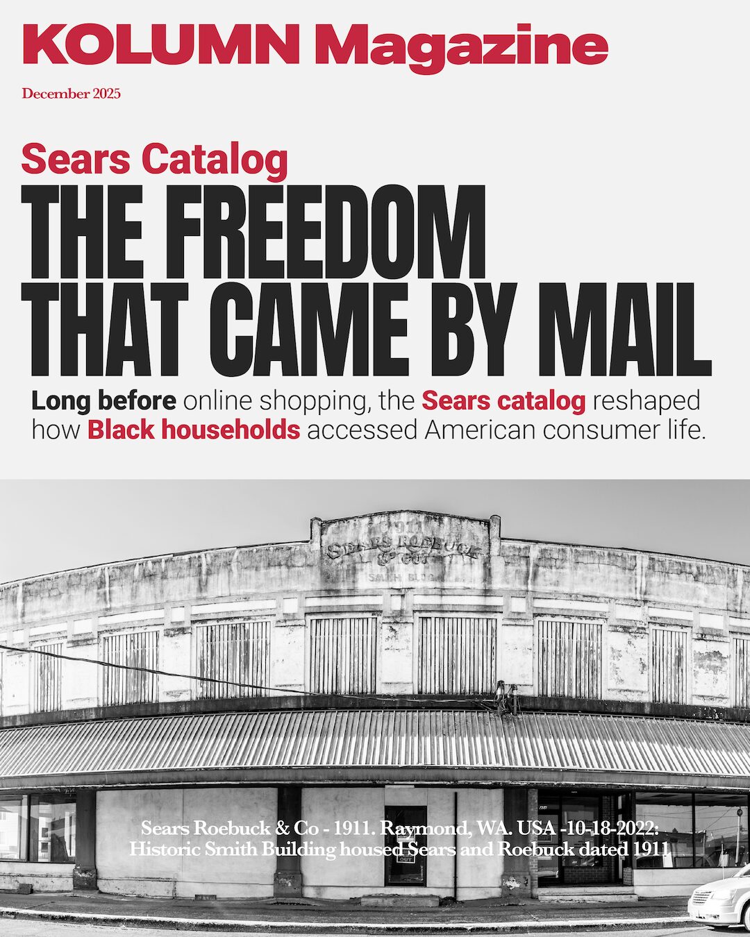 The Freedom That Came By Mail, Sears, Sears Catalog, KOLUMN, African American News, Black News, African American Journalism, Black Journalism, African American History, Black History, African American Art, Black Art, African American Music, Black Music, African American Wealth, Black Wealth, African American Education, Black Education, Historic Black University or College, HBCU