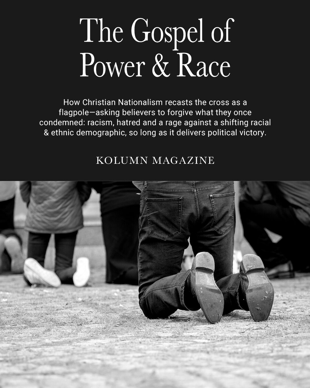 Christian Nationalism, Race & Religion, The Gospel of Power and Race, KOLUMN, African American News, Black News, African American Journalism, Black Journalism, African American History, Black History, African American Art, Black Art, African American Music, Black Music, African American Wealth, Black Wealth, African American Education, Black Education, Historic Black University or College, HBCU