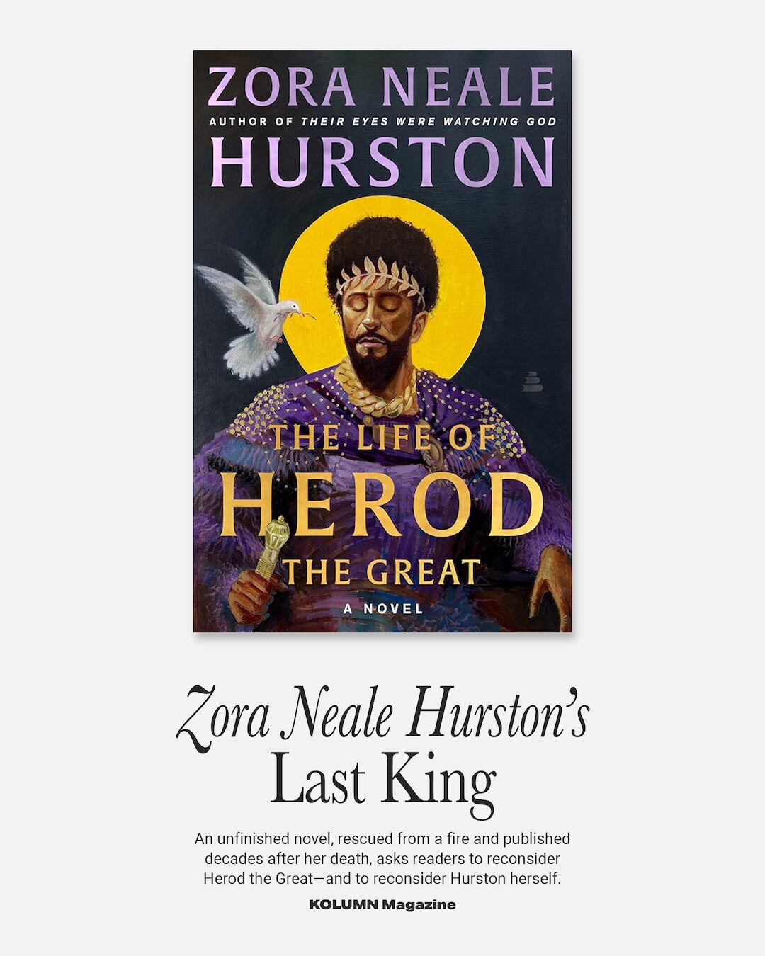 Zora Neale Hurtson, The Life of Herod The Life, Their Eyes Were Watching God, Barracoon, KOLUMN, African American News, Black News, African American Journalism, Black Journalism, African American History, Black History, African American Art, Black Art, African American Music, Black Music, African American Wealth, Black Wealth, African American Education, Black Education, Historic Black University or College, HBCU