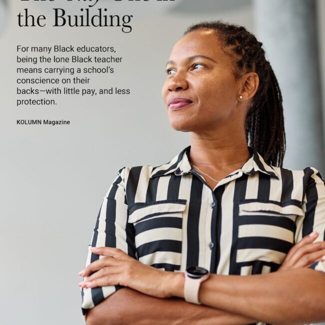 African American Teachers, Black Teachers, American Politics, Black Politics, KOLUMN Magazine, KOLUMN, African American News, Black News, African American Journalism, Black Journalism, African American History, Black History, African American Art, Black Art, African American Music, Black Music, African American Wealth, Black Wealth, African American Education, Black Education, Historic Black University or College, HBCU
