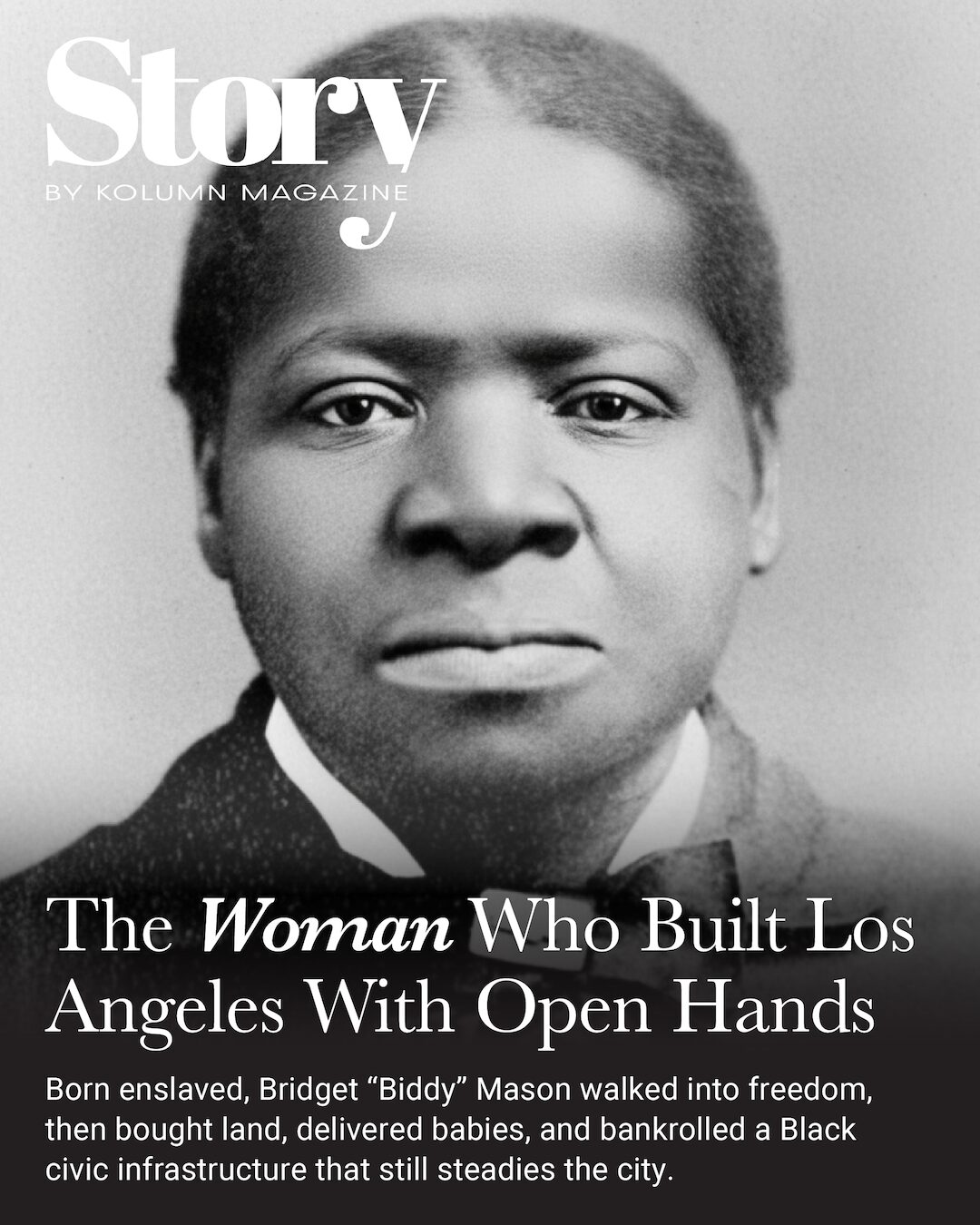 Bridget "Biddy" Mason, KOLUMN, African American News, Black News, African American Journalism, Black Journalism, African American History, Black History, African American Art, Black Art, African American Music, Black Music, African American Wealth, Black Wealth, African American Education, Black Education, Historic Black University or College, HBCU