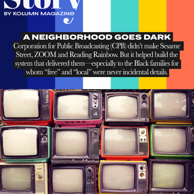 Center for Public Broadcasting, CPB, PBS, Sesame Street, Zoom, Reading Rainbow, KOLUMN, African American News, Black News, African American Journalism, Black Journalism, African American History, Black History, African American Art, Black Art, African American Music, Black Music, African American Wealth, Black Wealth, African American Education, Black Education, Historic Black University or College, HBCU