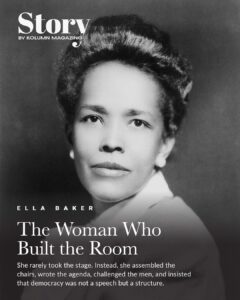 Ella Baker, KOLUMN, African American News, Black News, African American Journalism, Black Journalism, African American History, Black History, African American Art, Black Art, African American Music, Black Music, African American Wealth, Black Wealth, African American Education, Black Education, Historic Black University or College, HBCU