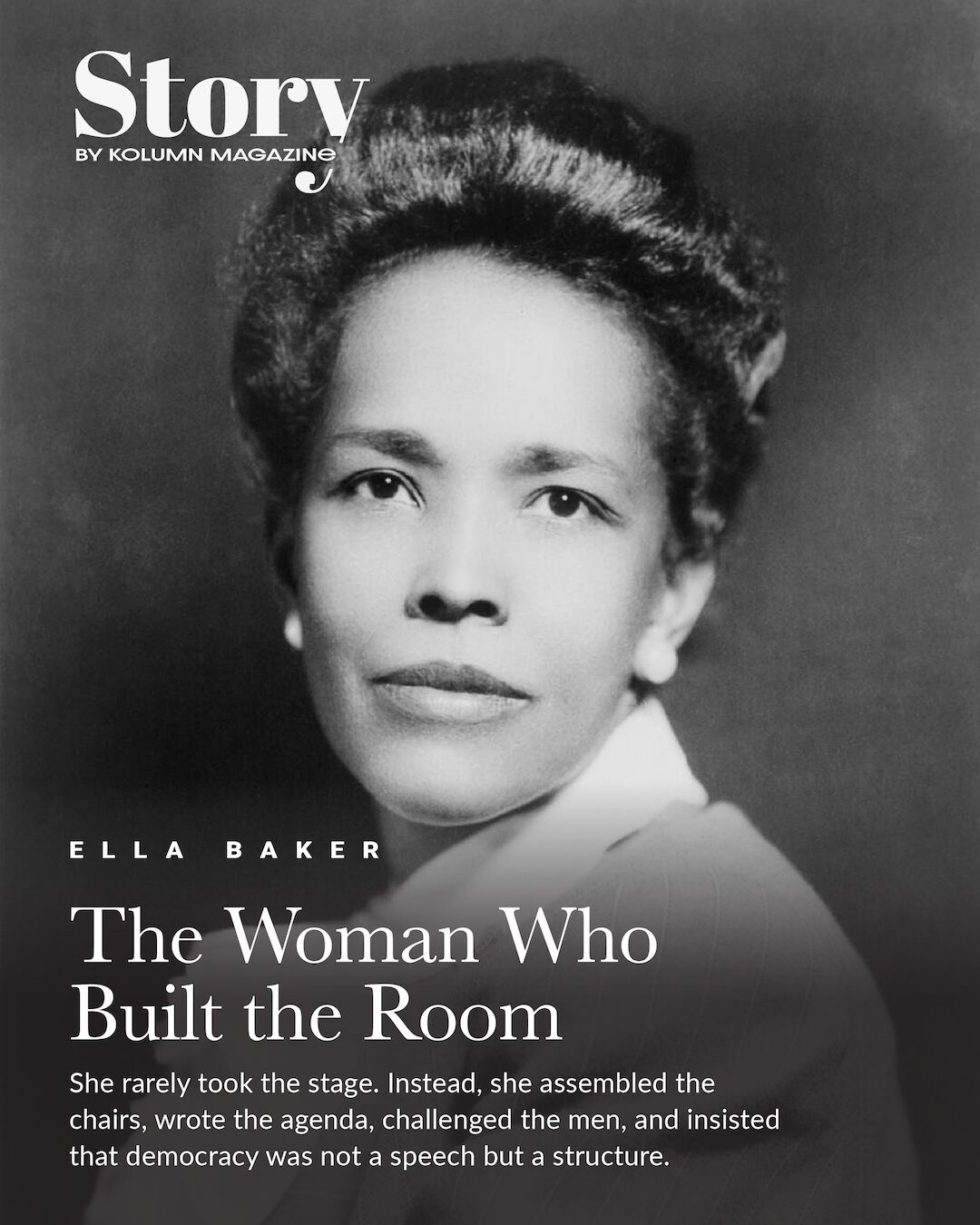 Ella Baker, KOLUMN, African American News, Black News, African American Journalism, Black Journalism, African American History, Black History, African American Art, Black Art, African American Music, Black Music, African American Wealth, Black Wealth, African American Education, Black Education, Historic Black University or College, HBCU