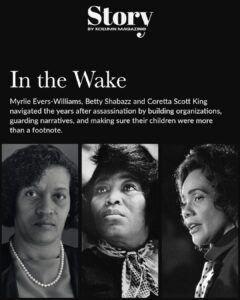 Myrlie Evers-Williams, Betty Shabazz, Coretta Scott King, KOLUMN, African American News, Black News, African American Journalism, Black Journalism, African American History, Black History, African American Art, Black Art, African American Music, Black Music, African American Wealth, Black Wealth, African American Education, Black Education, Historic Black University or College, HBCU