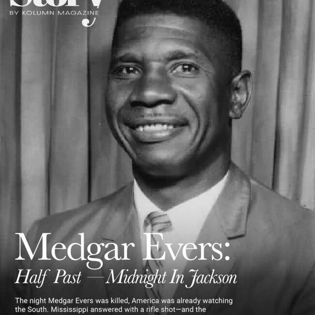 Medgar Evers, KOLUMN, African American News, Black News, African American Journalism, Black Journalism, African American History, Black History, African American Art, Black Art, African American Music, Black Music, African American Wealth, Black Wealth, African American Education, Black Education, Historic Black University or College, HBCU