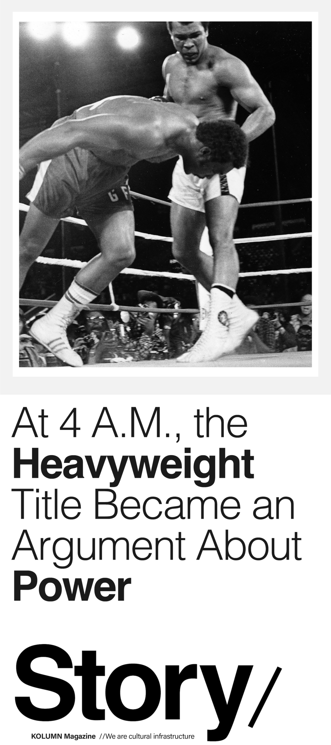 The Rumble In The Jungle, Muhammad Ali, George Foreman, KOLUMN, African American News, Black News, African American Journalism, Black Journalism, African American History, Black History, African American Art, Black Art, African American Music, Black Music, African American Wealth, Black Wealth, African American Education, Black Education, Historic Black University or College, HBCU