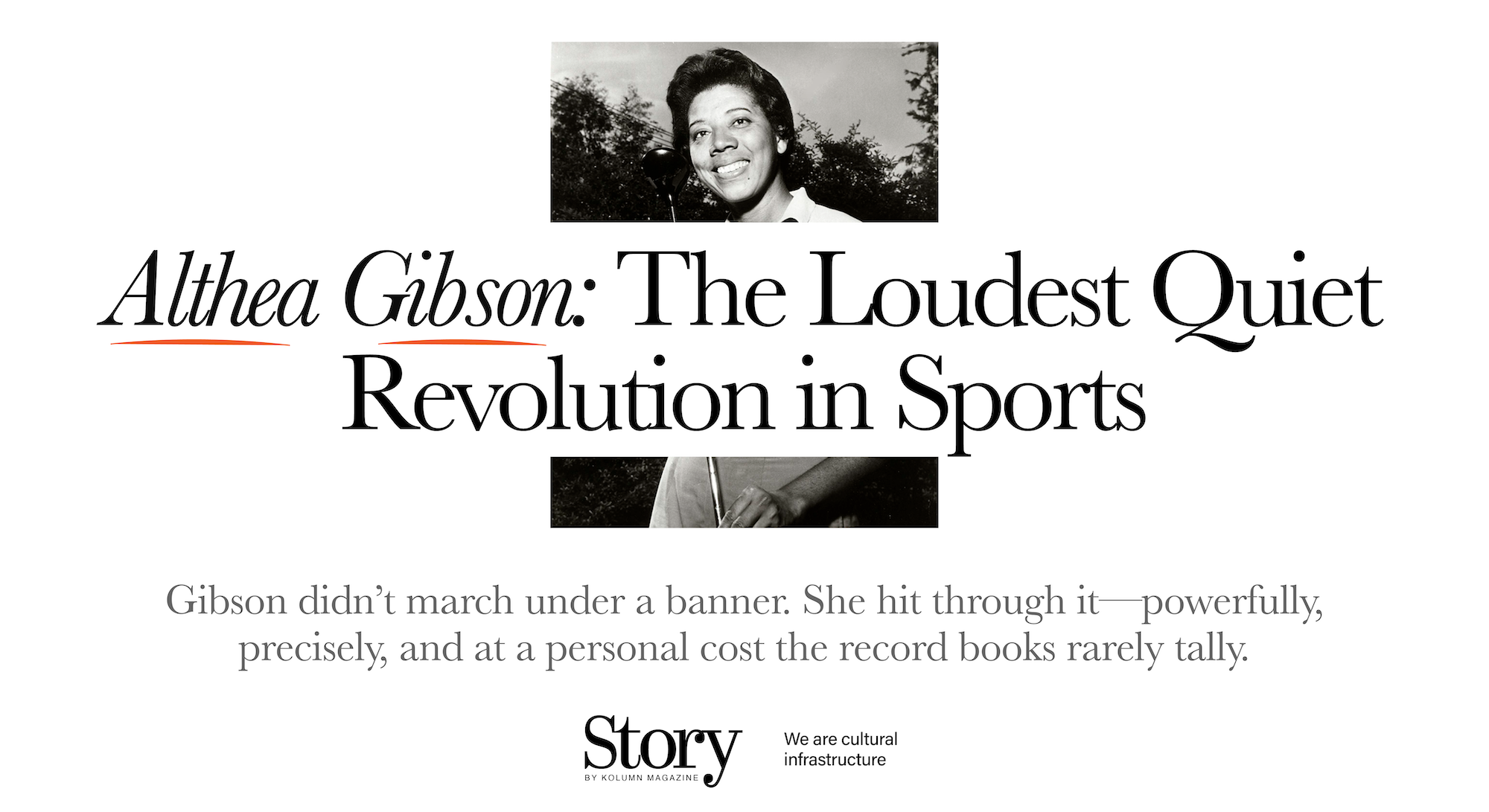 Althea Gibson, Cultural Infrastructure, KOLUMN, African American News, Black News, African American Journalism, Black Journalism, African American History, Black History, African American Art, Black Art, African American Music, Black Music, African American Wealth, Black Wealth, African American Education, Black Education, Historic Black University or College, HBCU