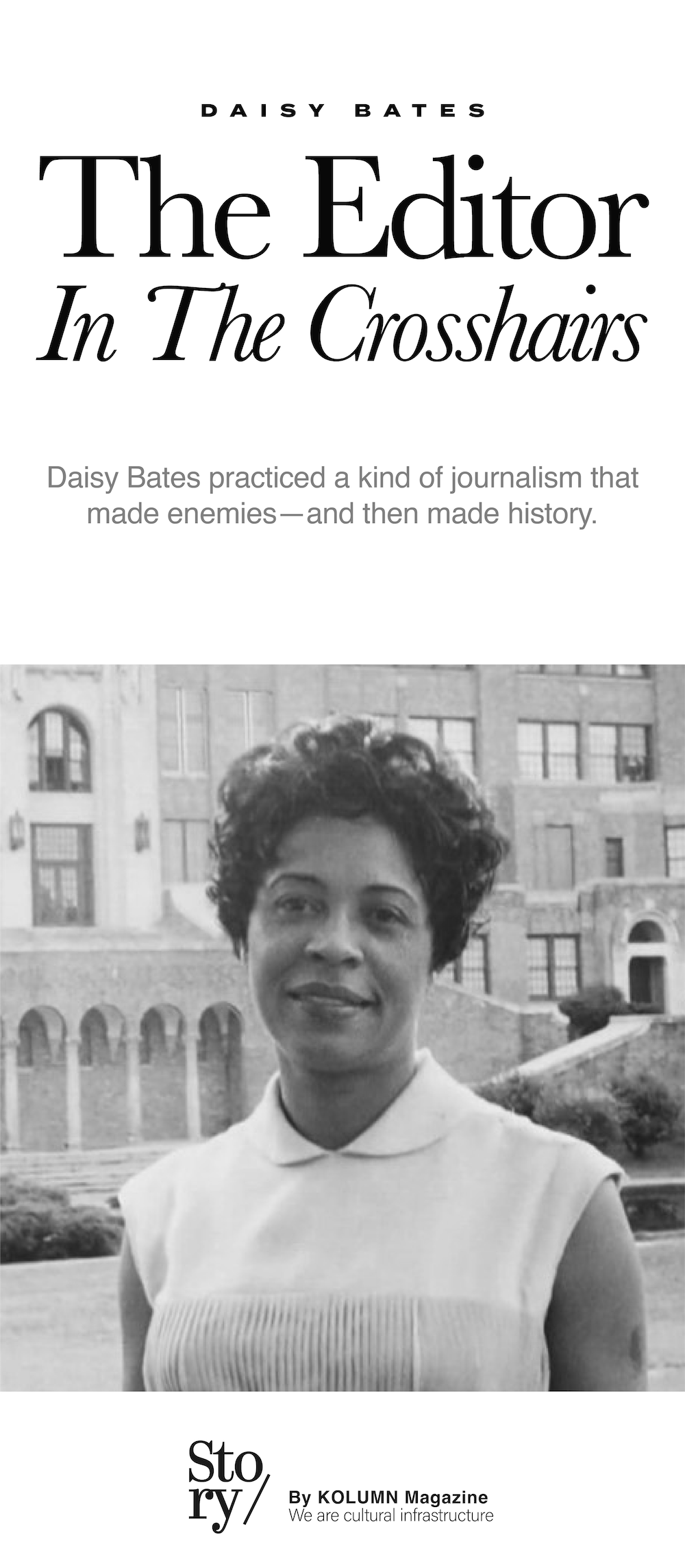 Daisy Bates, KOLUMN, African American News, Black News, African American Journalism, Black Journalism, African American History, Black History, African American Art, Black Art, African American Music, Black Music, African American Wealth, Black Wealth, African American Education, Black Education, Historic Black University or College, HBCU
