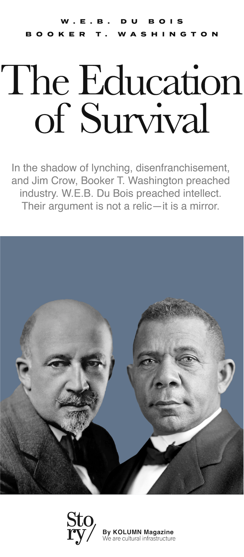 W.E.B. Du Bois, Booker T. Washington, The Souls of Black Folk, Talented Tenth, KOLUMN, African American News, Black News, African American Journalism, Black Journalism, African American History, Black History, African American Art, Black Art, African American Music, Black Music, African American Wealth, Black Wealth, African American Education, Black Education, Historic Black University or College, HBCU