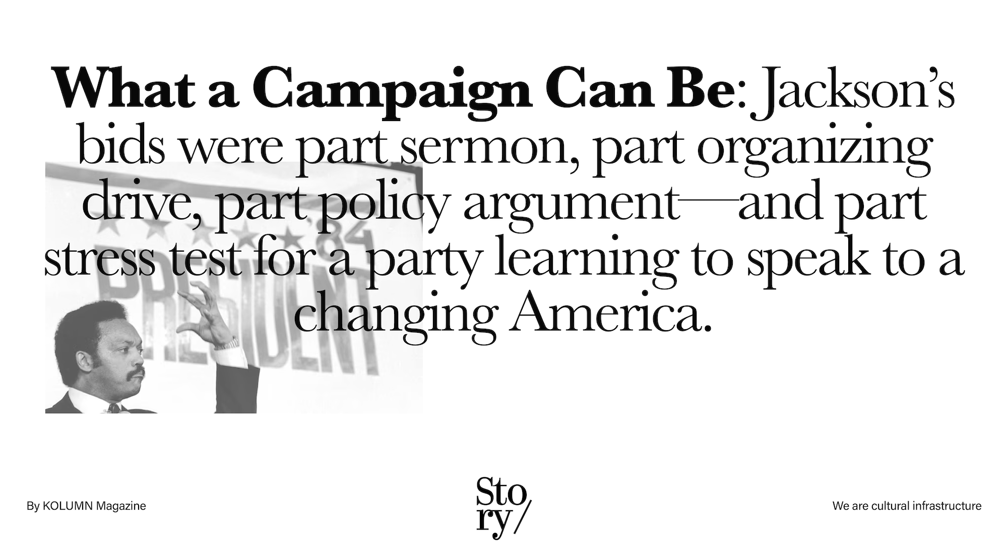 Jesse Jackson, Jesse for President, Jackson for President, KOLUMN, African American News, Black News, African American Journalism, Black Journalism, African American History, Black History, African American Art, Black Art, African American Music, Black Music, African American Wealth, Black Wealth, African American Education, Black Education, Historic Black University or College, HBCU