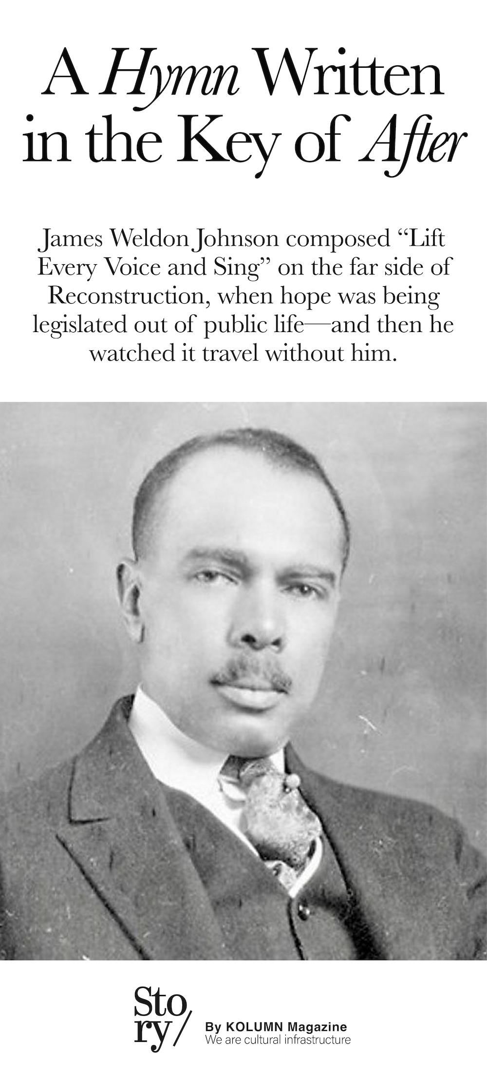 James Weldon Johnson, Lift Every Voice and Sing, KOLUMN, African American News, Black News, African American Journalism, Black Journalism, African American History, Black History, African American Art, Black Art, African American Music, Black Music, African American Wealth, Black Wealth, African American Education, Black Education, Historic Black University or College, HBCU