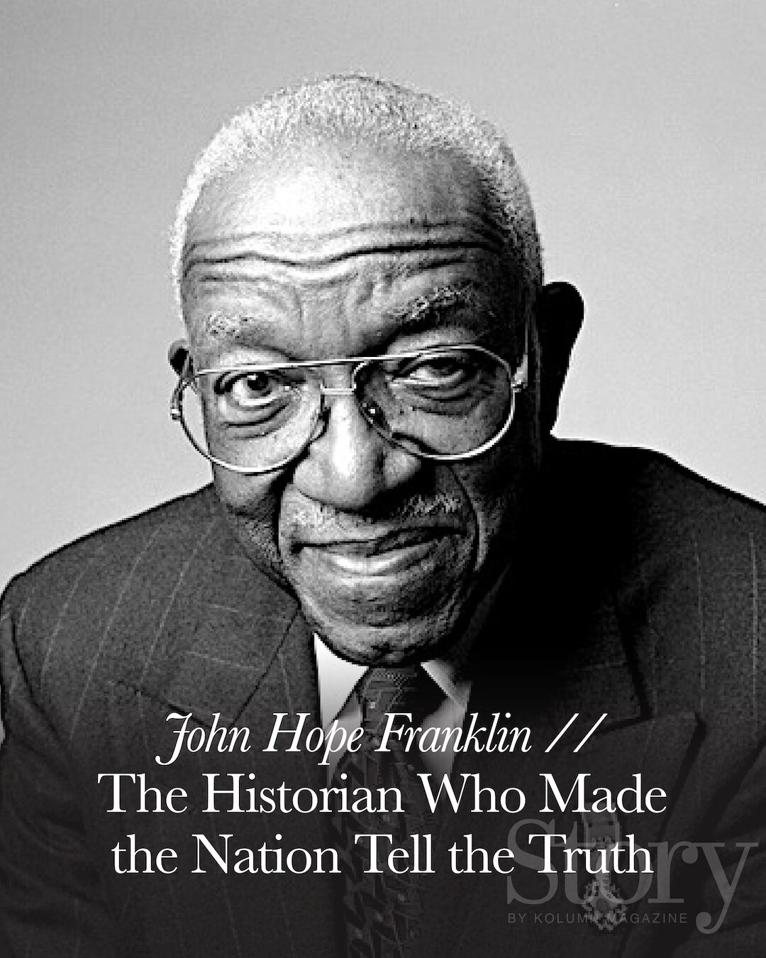 John Hope Franklin, KOLUMN, African American News, Black News, African American Journalism, Black Journalism, African American History, Black History, African American Art, Black Art, African American Music, Black Music, African American Wealth, Black Wealth, African American Education, Black Education, Historic Black University or College, HBCU