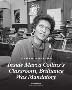 Marva Collins, KOLUMN, African American News, Black News, African American Journalism, Black Journalism, African American History, Black History, African American Art, Black Art, African American Music, Black Music, African American Wealth, Black Wealth, African American Education, Black Education, Historic Black University or College, HBCU