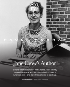 Pauli Murray, Jane Crow, KOLUMN, African American News, Black News, African American Journalism, Black Journalism, African American History, Black History, African American Art, Black Art, African American Music, Black Music, African American Wealth, Black Wealth, African American Education, Black Education, Historic Black University or College, HBCU