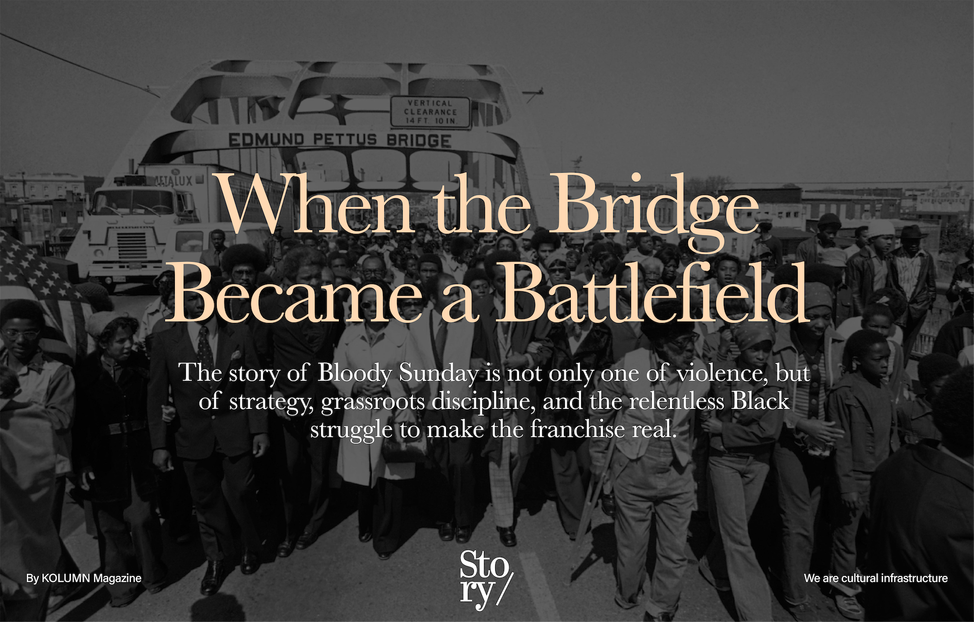 Bloody Sunday, Edmund Pettus Bridge, KOLUMN, African American News, Black News, African American Journalism, Black Journalism, African American History, Black History, African American Art, Black Art, African American Music, Black Music, African American Wealth, Black Wealth, African American Education, Black Education, Historic Black University or College, HBCU