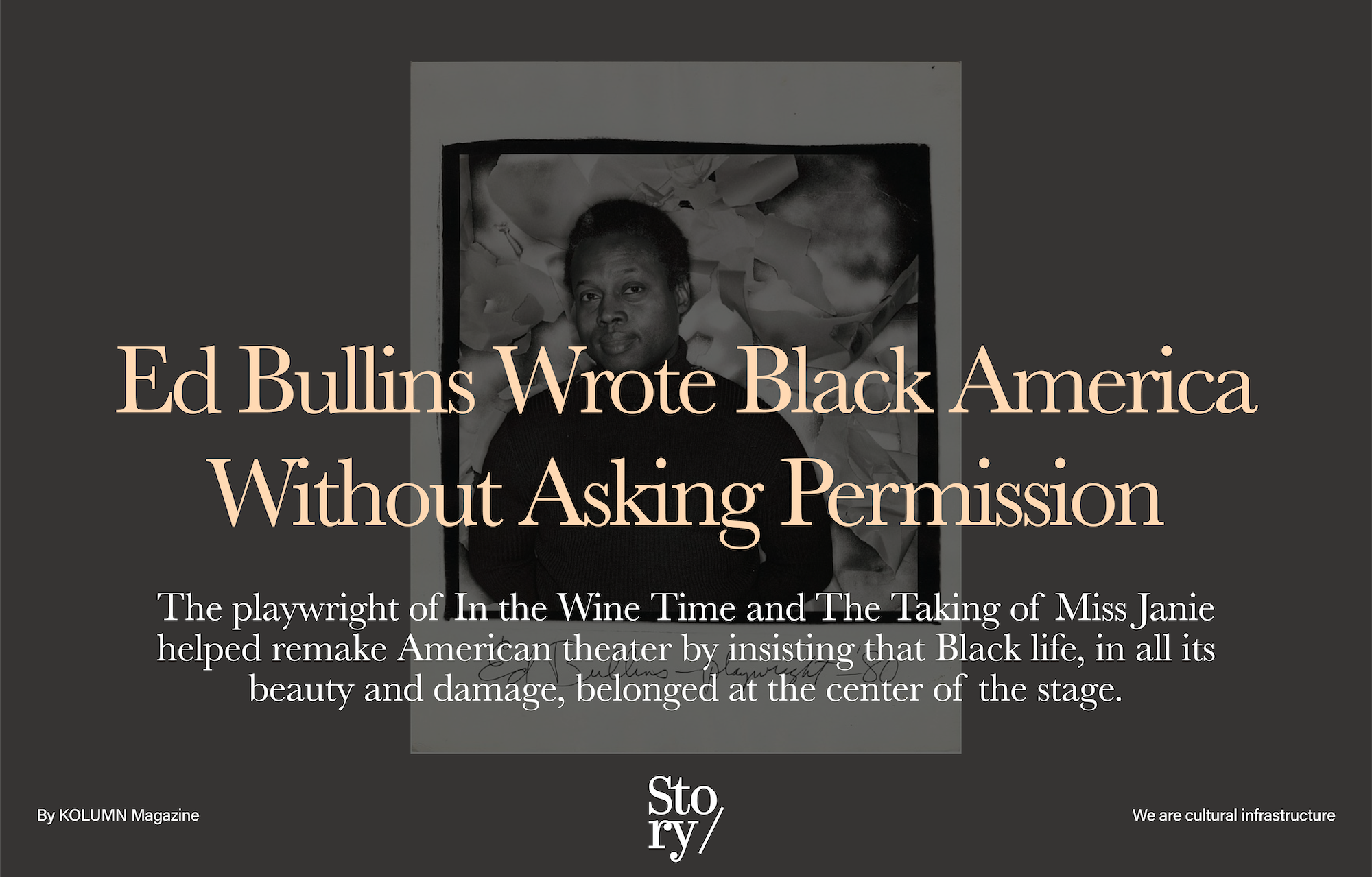 Ed Bullins, How Do You Do, Dialect Determinism (or The Rally), Clara’s Ole Man, Goin’ a Buffalo, In the Wine Time, A Son Come Home, The Electronic Nigger, KOLUMN, African American News, Black News, African American Journalism, Black Journalism, African American History, Black History, African American Art, Black Art, African American Music, Black Music, African American Wealth, Black Wealth, African American Education, Black Education, Historic Black University or College, HBCU