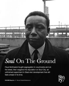 Floyd McKissick, KOLUMN, African American News, Black News, African American Journalism, Black Journalism, African American History, Black History, African American Art, Black Art, African American Music, Black Music, African American Wealth, Black Wealth, African American Education, Black Education, Historic Black University or College, HBCU