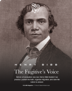 Henry Bibb, KOLUMN, African American News, Black News, African American Journalism, Black Journalism, African American History, Black History, African American Art, Black Art, African American Music, Black Music, African American Wealth, Black Wealth, African American Education, Black Education, Historic Black University or College, HBCU