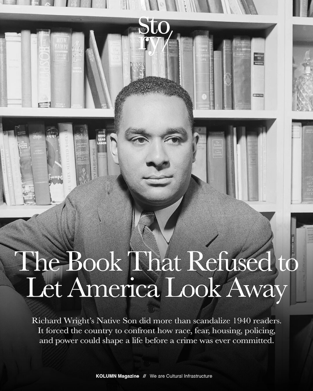 Richard Wright, Native Son, KOLUMN, African American News, Black News, African American Journalism, Black Journalism, African American History, Black History, African American Art, Black Art, African American Music, Black Music, African American Wealth, Black Wealth, African American Education, Black Education, Historic Black University or College, HBCU