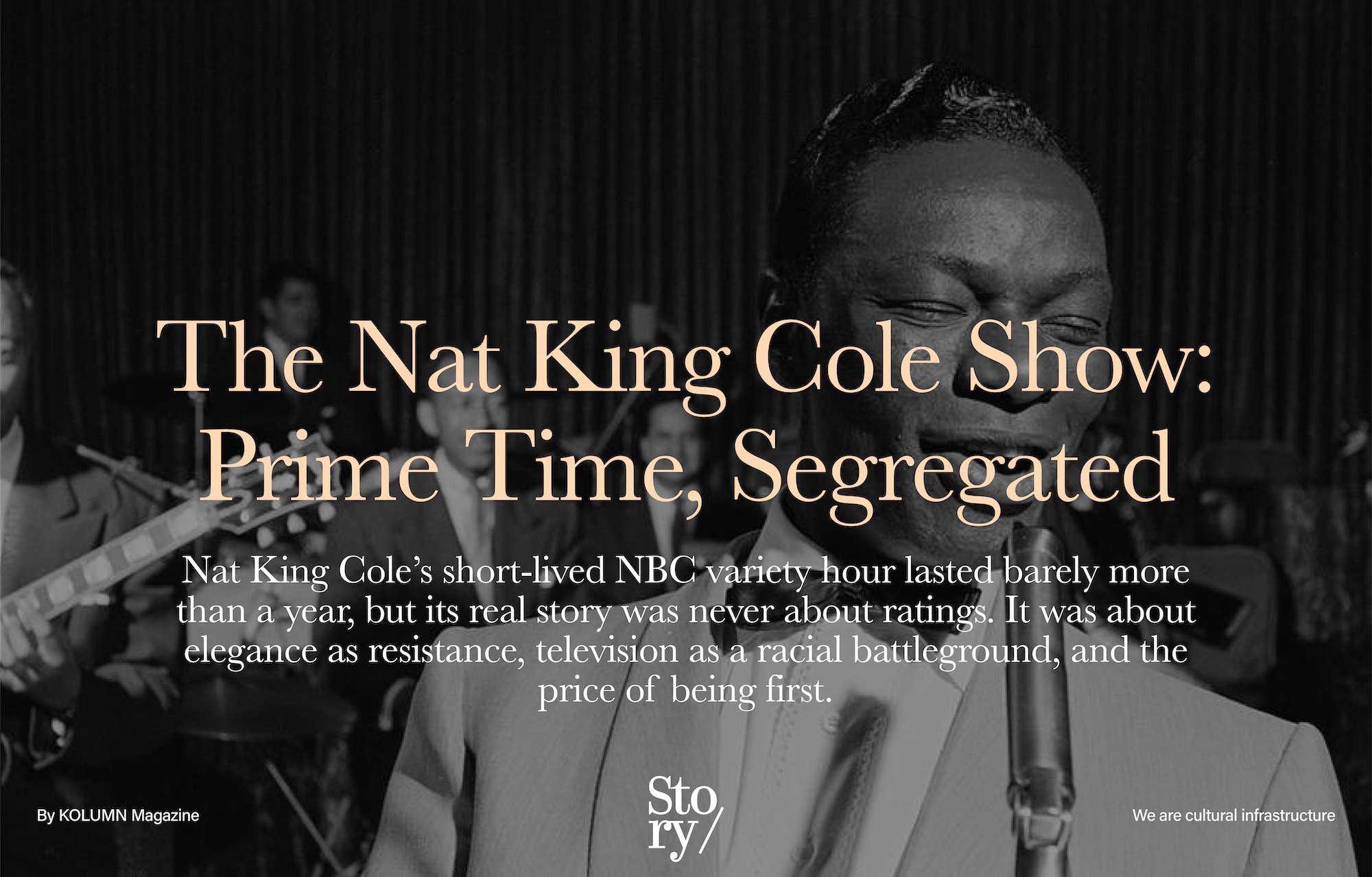 Nat King Cole, Nat King Cole Show, KOLUMN, African American News, Black News, African American Journalism, Black Journalism, African American History, Black History, African American Art, Black Art, African American Music, Black Music, African American Wealth, Black Wealth, African American Education, Black Education, Historic Black University or College, HBCU