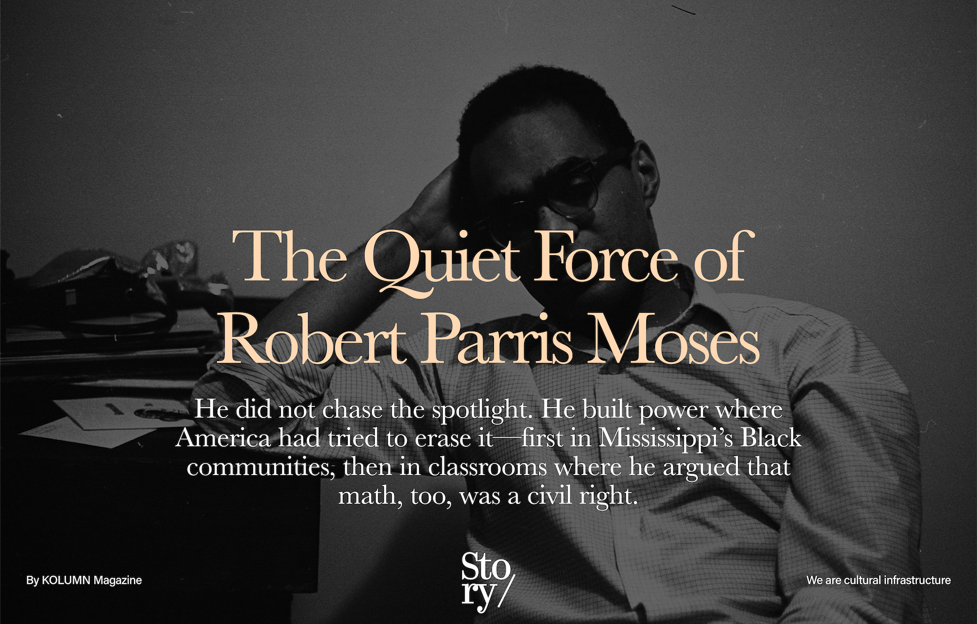 Robert Parris Moses, Robert Moses, KOLUMN, African American News, Black News, African American Journalism, Black Journalism, African American History, Black History, African American Art, Black Art, African American Music, Black Music, African American Wealth, Black Wealth, African American Education, Black Education, Historic Black University or College, HBCU