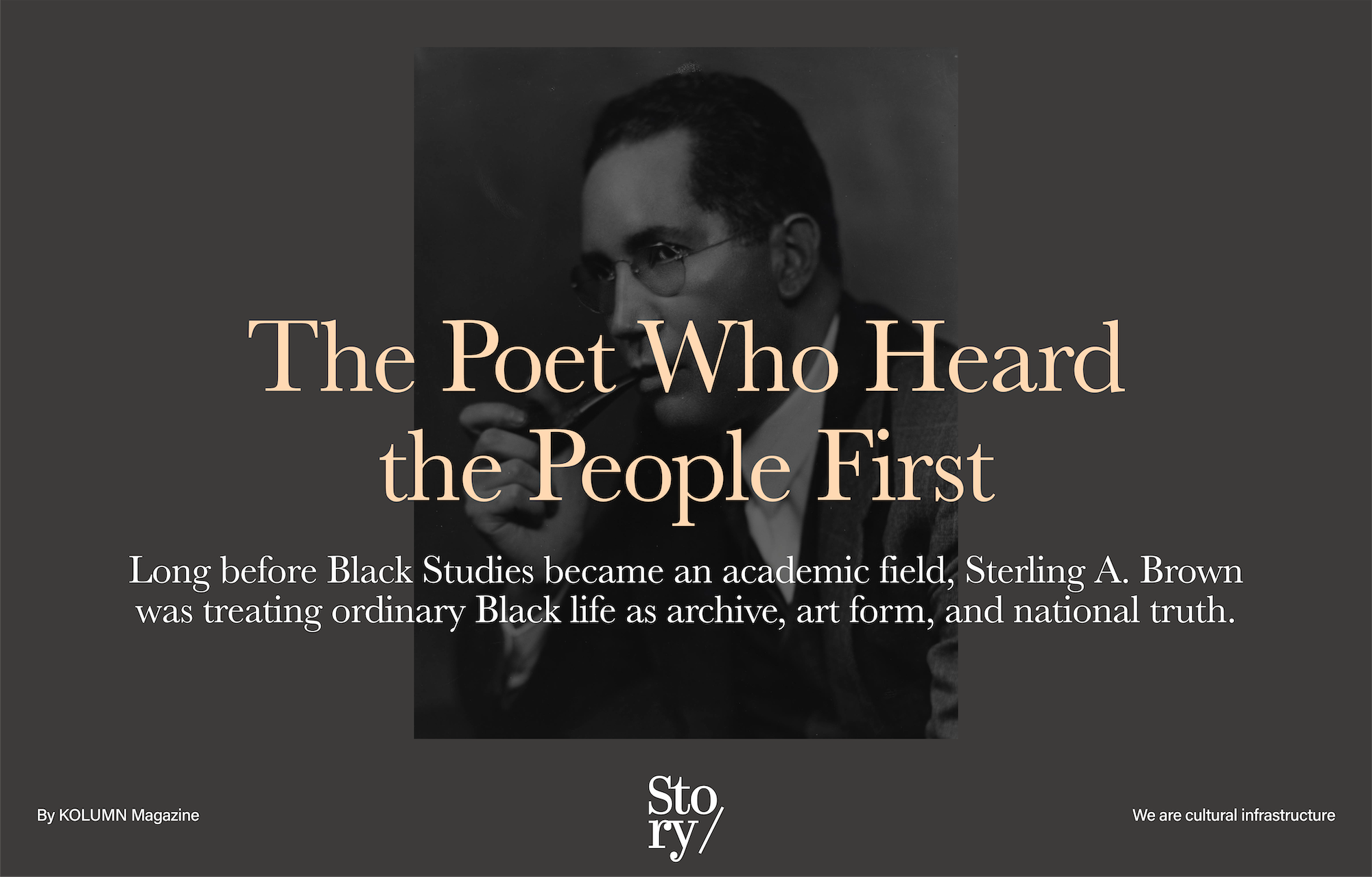 Sterling A. Brown, KOLUMN, African American News, Black News, African American Journalism, Black Journalism, African American History, Black History, African American Art, Black Art, African American Music, Black Music, African American Wealth, Black Wealth, African American Education, Black Education, Historic Black University or College, HBCU