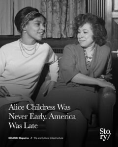 Alice Childress, KOLUMN, African American News, Black News, African American Journalism, Black Journalism, African American History, Black History, African American Art, Black Art, African American Music, Black Music, African American Wealth, Black Wealth, African American Education, Black Education, Historic Black University or College, HBCU