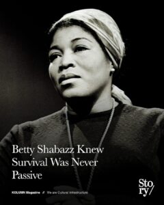 Betty Shabazz, KOLUMN, African American News, Black News, African American Journalism, Black Journalism, African American History, Black History, African American Art, Black Art, African American Music, Black Music, African American Wealth, Black Wealth, African American Education, Black Education, Historic Black University or College, HBCU