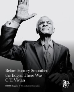 Cordy Tindell Vivian, C. T. Vivian, KOLUMN, African American News, Black News, African American Journalism, Black Journalism, African American History, Black History, African American Art, Black Art, African American Music, Black Music, African American Wealth, Black Wealth, African American Education, Black Education, Historic Black University or College, HBCU