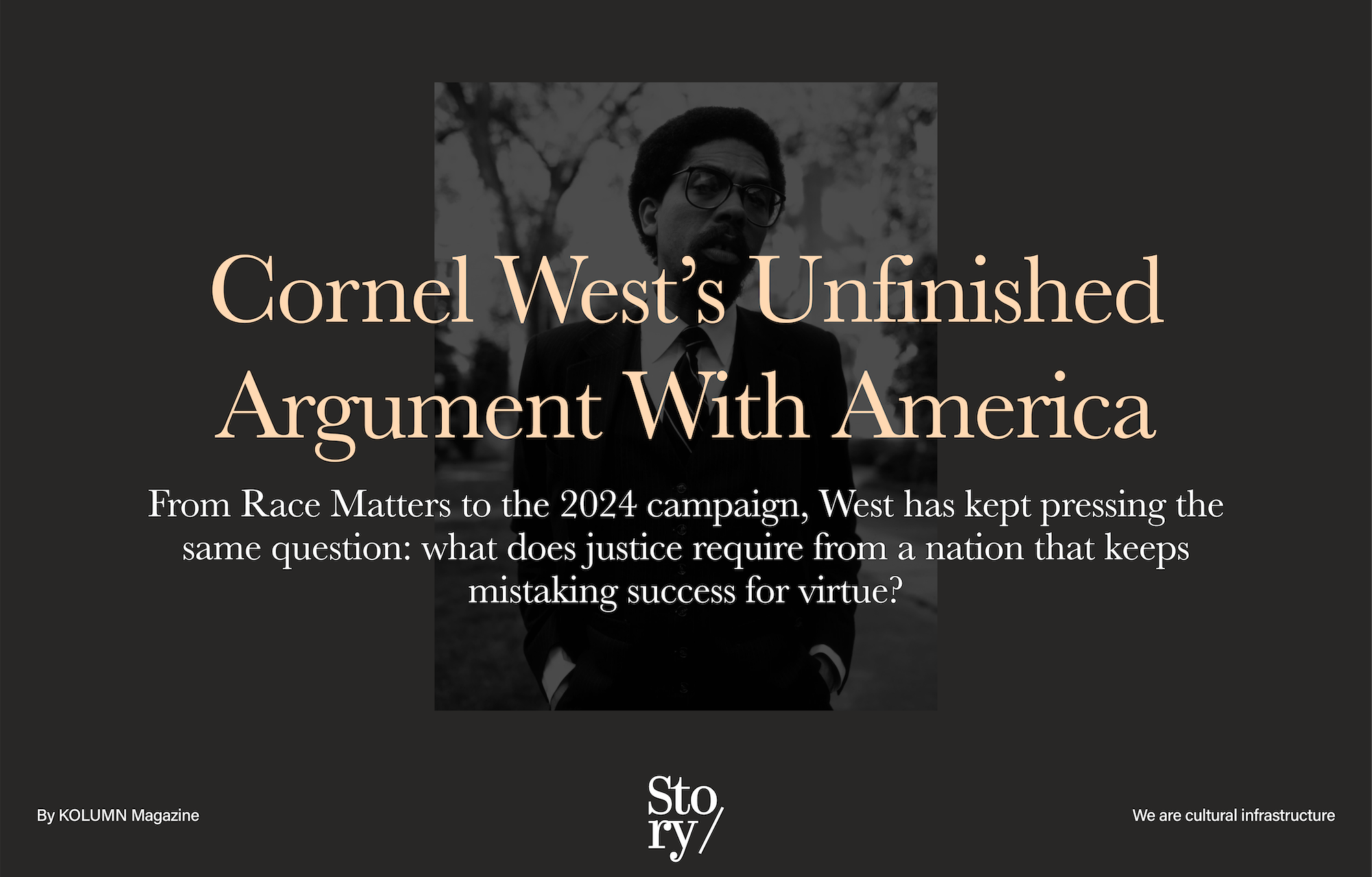Cornel West, KOLUMN, African American News, Black News, African American Journalism, Black Journalism, African American History, Black History, African American Art, Black Art, African American Music, Black Music, African American Wealth, Black Wealth, African American Education, Black Education, Historic Black University or College, HBCU