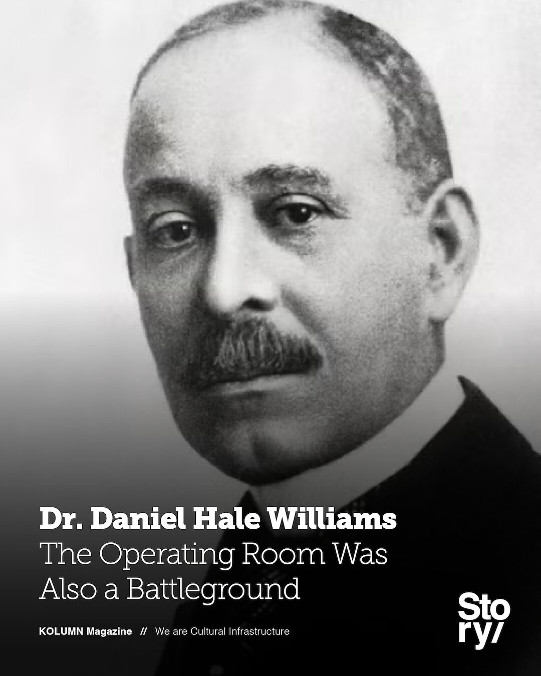 Daniel Hale Williams, Provident Hospital, KOLUMN, African American News, Black News, African American Journalism, Black Journalism, African American History, Black History, African American Art, Black Art, African American Music, Black Music, African American Wealth, Black Wealth, African American Education, Black Education, Historic Black University or College, HBCU