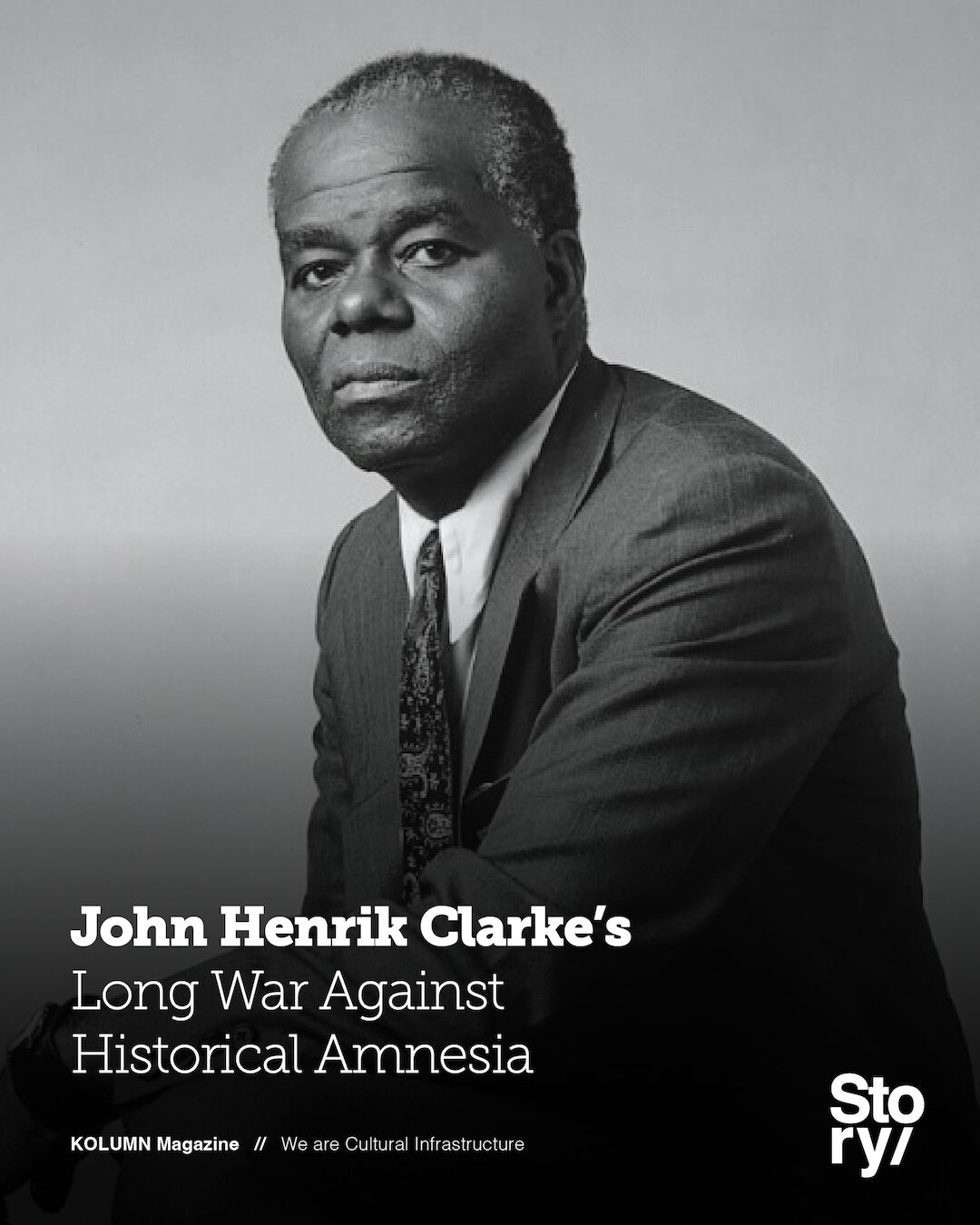 John Henrik Clarke, KOLUMN, African American News, Black News, African American Journalism, Black Journalism, African American History, Black History, African American Art, Black Art, African American Music, Black Music, African American Wealth, Black Wealth, African American Education, Black Education, Historic Black University or College, HBCU