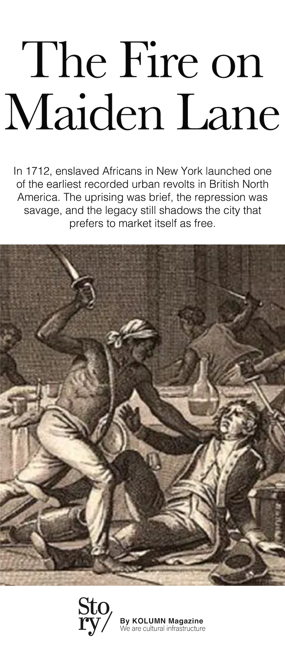 New York Slave Revolt of 1712, KOLUMN, African American News, Black News, African American Journalism, Black Journalism, African American History, Black History, African American Art, Black Art, African American Music, Black Music, African American Wealth, Black Wealth, African American Education, Black Education, Historic Black University or College, HBCU