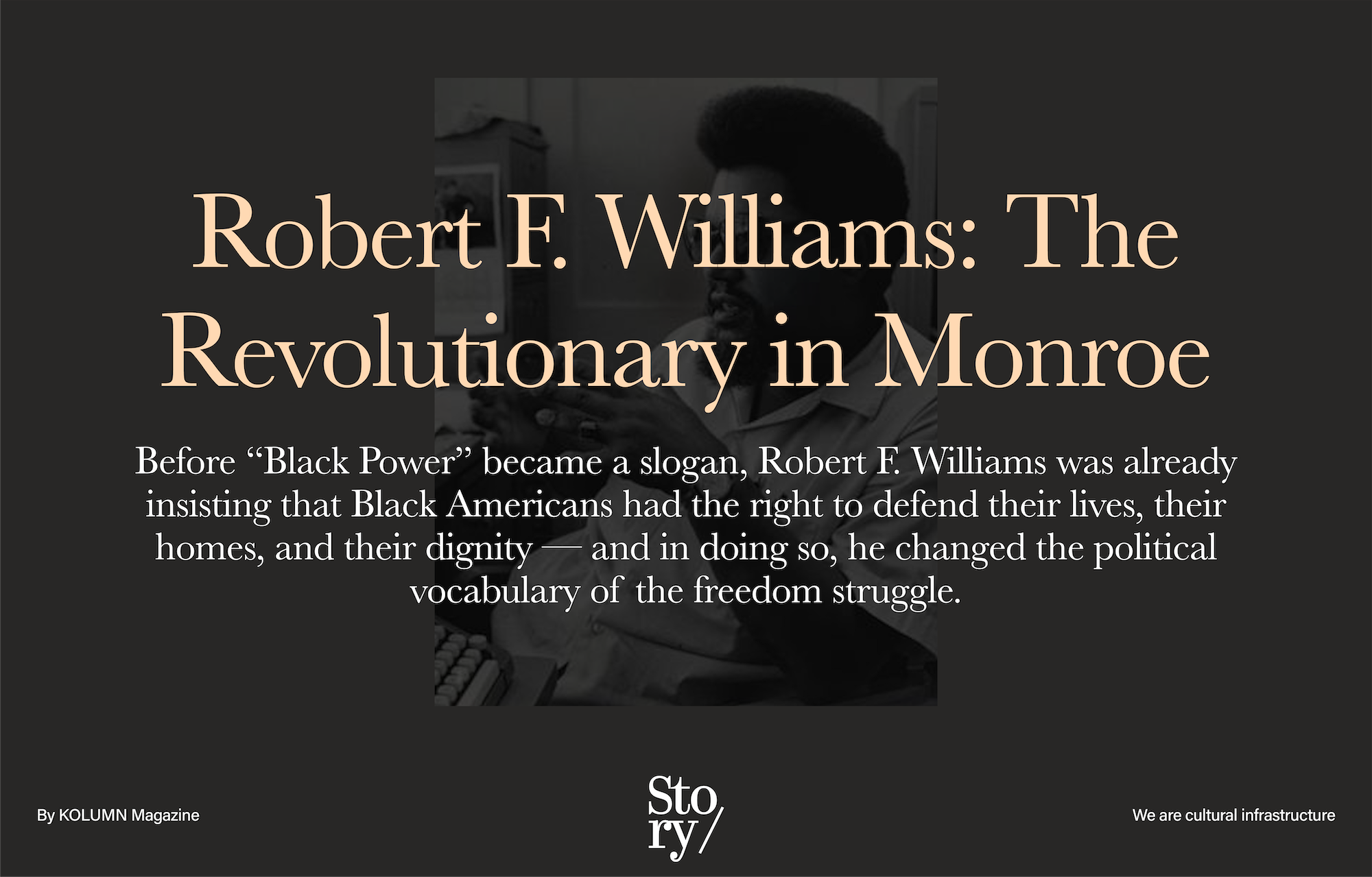 Robert F. Williams, KOLUMN, African American News, Black News, African American Journalism, Black Journalism, African American History, Black History, African American Art, Black Art, African American Music, Black Music, African American Wealth, Black Wealth, African American Education, Black Education, Historic Black University or College, HBCU