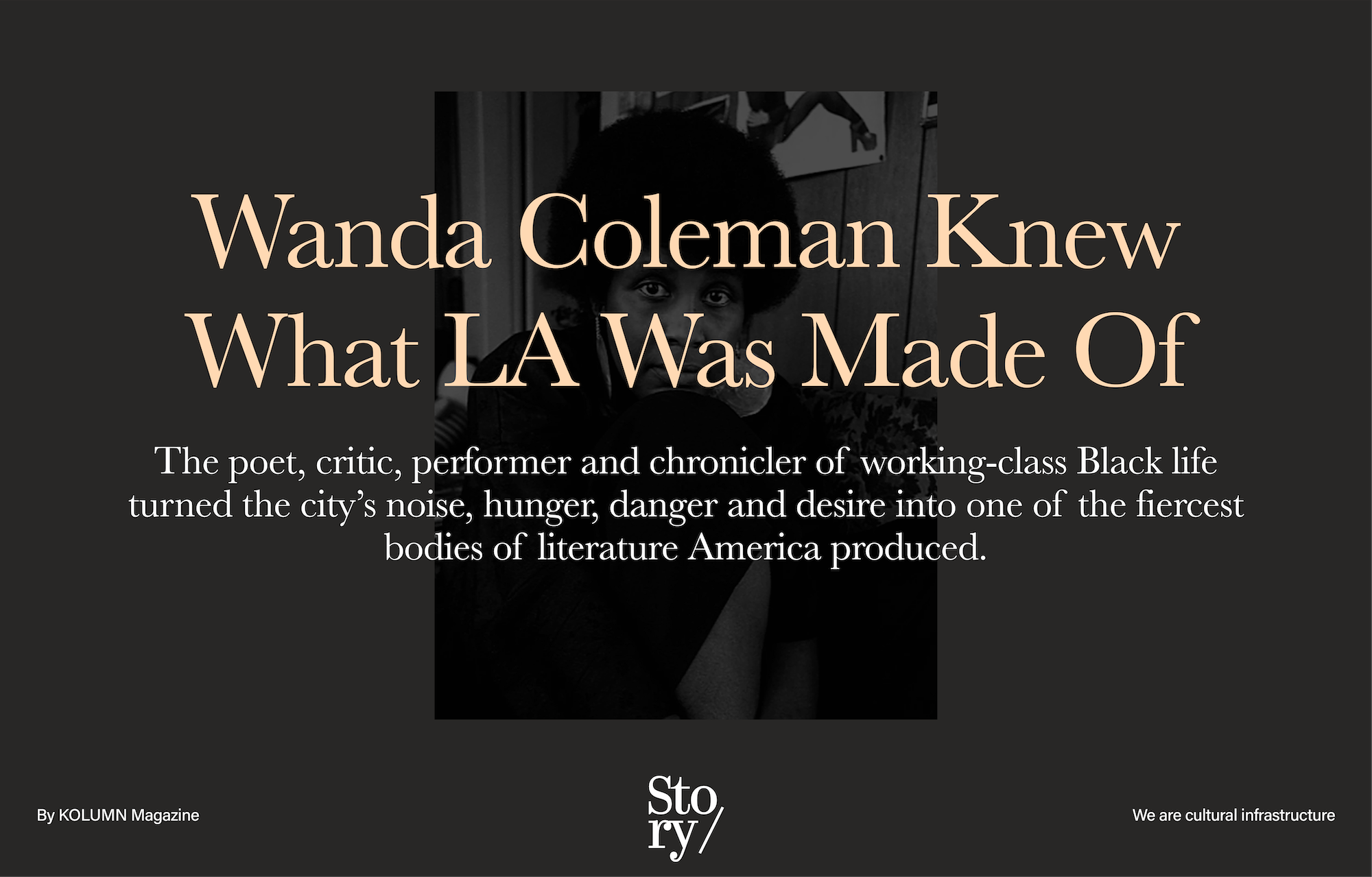 Wanda Coleman, KOLUMN, African American News, Black News, African American Journalism, Black Journalism, African American History, Black History, African American Art, Black Art, African American Music, Black Music, African American Wealth, Black Wealth, African American Education, Black Education, Historic Black University or College, HBCU