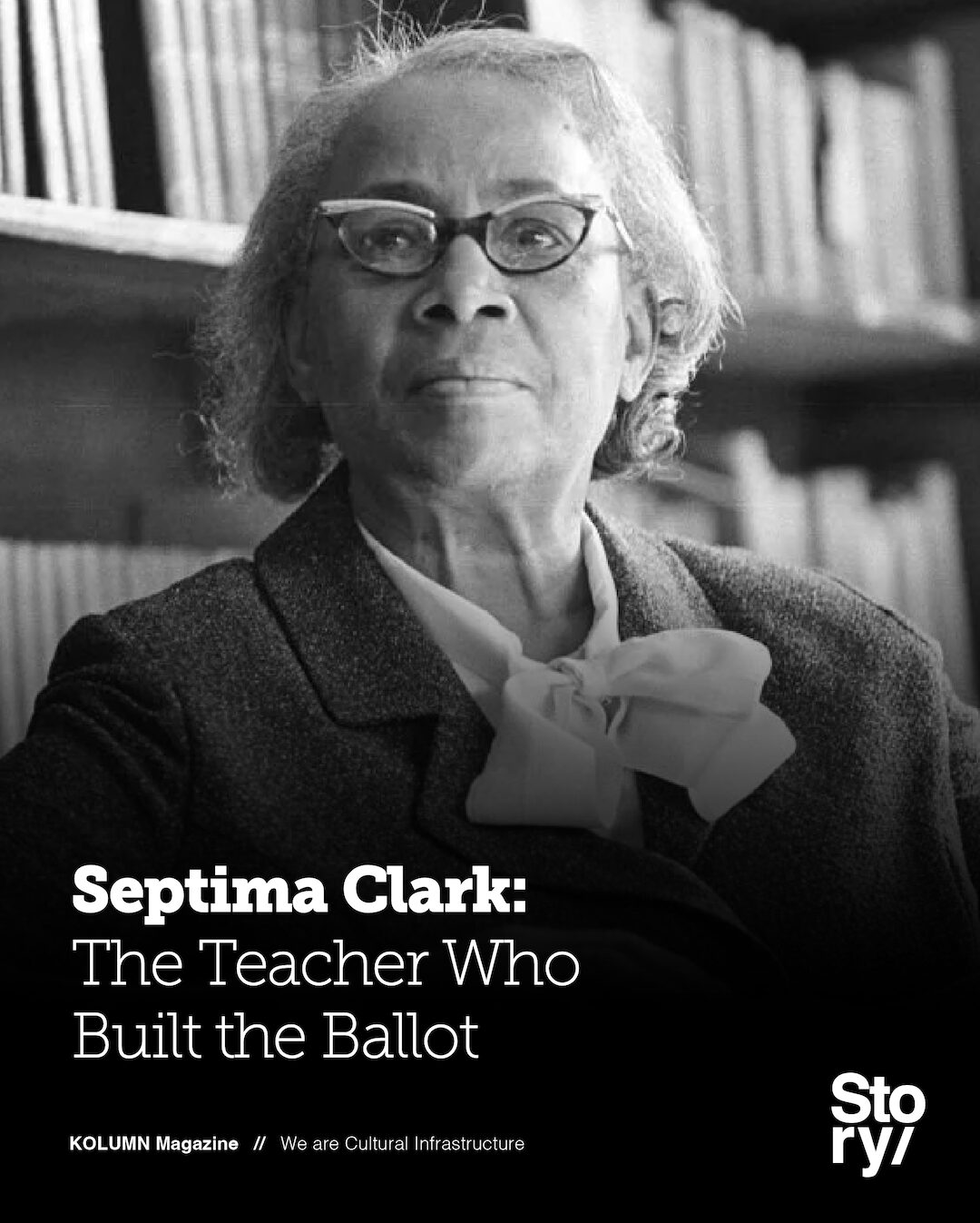 Septima Clark, KOLUMN, African American News, Black News, African American Journalism, Black Journalism, African American History, Black History, African American Art, Black Art, African American Music, Black Music, African American Wealth, Black Wealth, African American Education, Black Education, Historic Black University or College, HBCU