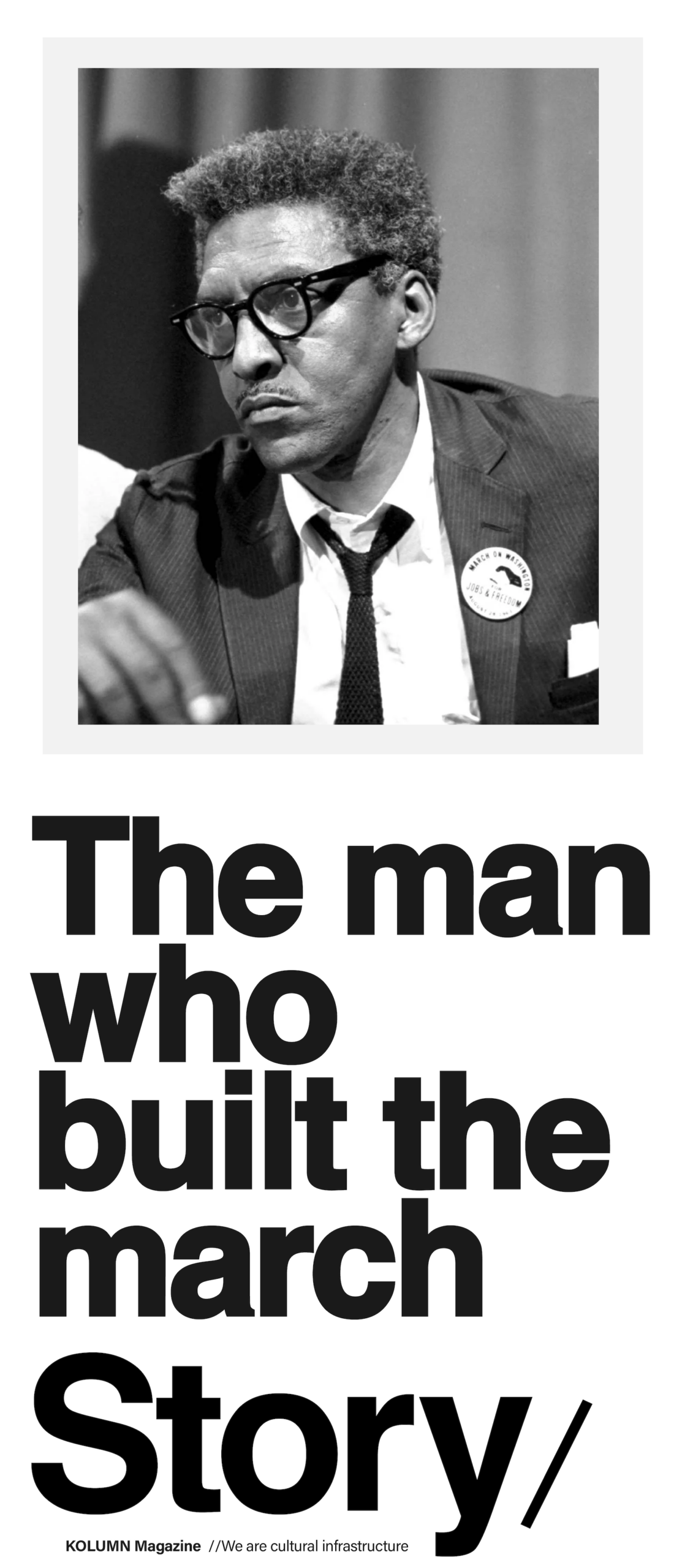 Bayard Rustin, KOLUMN, KOLUMN Magazine, Cultural Infrastructure, African American News, Black News, African American Journalism, Black Journalism, African American History, Black History, African American Art, Black Art, African American Music, Black Music, African American Wealth, Black Wealth, African American Education, Black Education, Historic Black University or College, HBCU