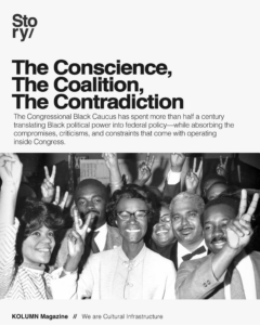 Congressional Black Caucus, CBC, Shirley Chisholm, KOLUMN Magazine, KOLUMN, African American News, Black News, African American Journalism, Black Journalism, African American History, Black History, African American Art, Black Art, African American Music, Black Music, African American Wealth, Black Wealth, African American Education, Black Education, Historic Black University or College, HBCU