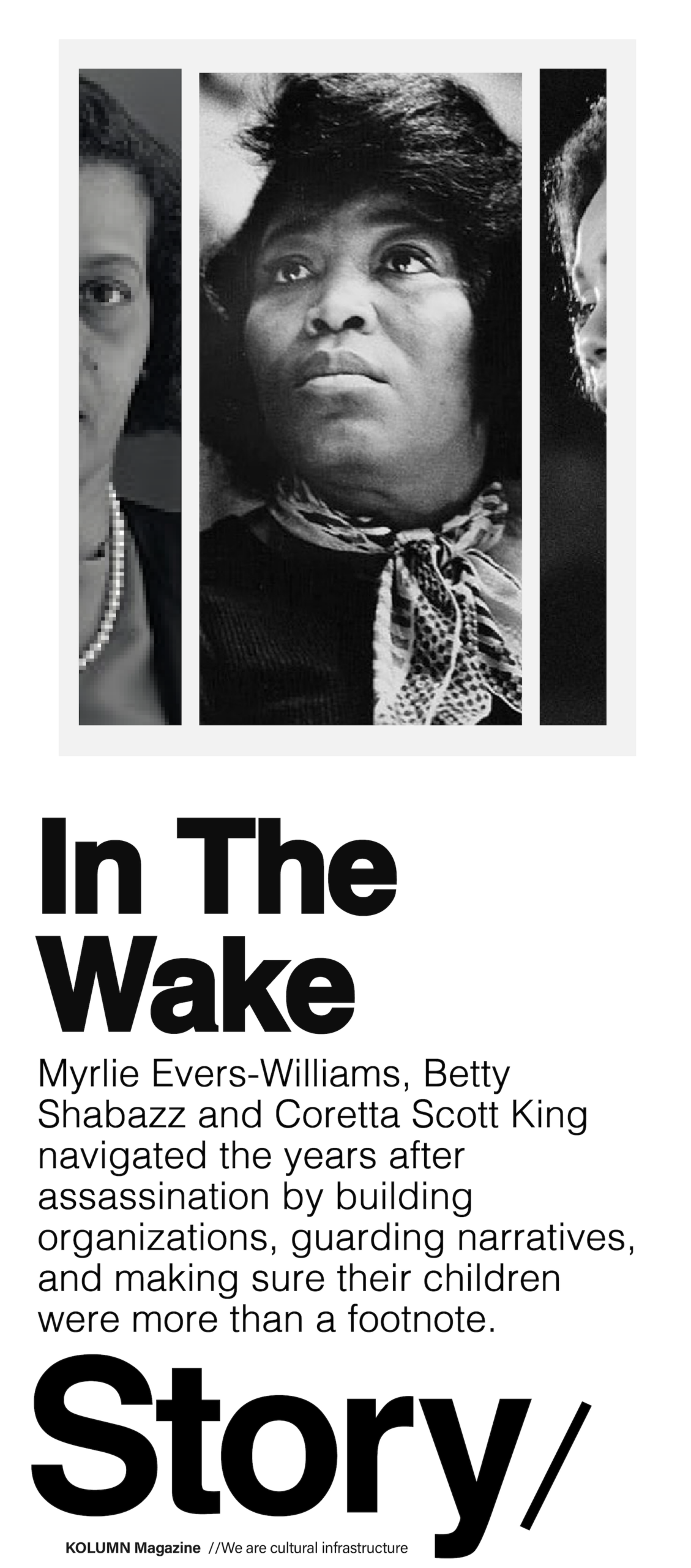 Myrlie Evers, Betty Shabazz, Coretta Scott King, KOLUMN, KOLUMN Magazine, Cultural Infrastructure, African American News, Black News, African American Journalism, Black Journalism, African American History, Black History, African American Art, Black Art, African American Music, Black Music, African American Wealth, Black Wealth, African American Education, Black Education, Historic Black University or College, HBCU