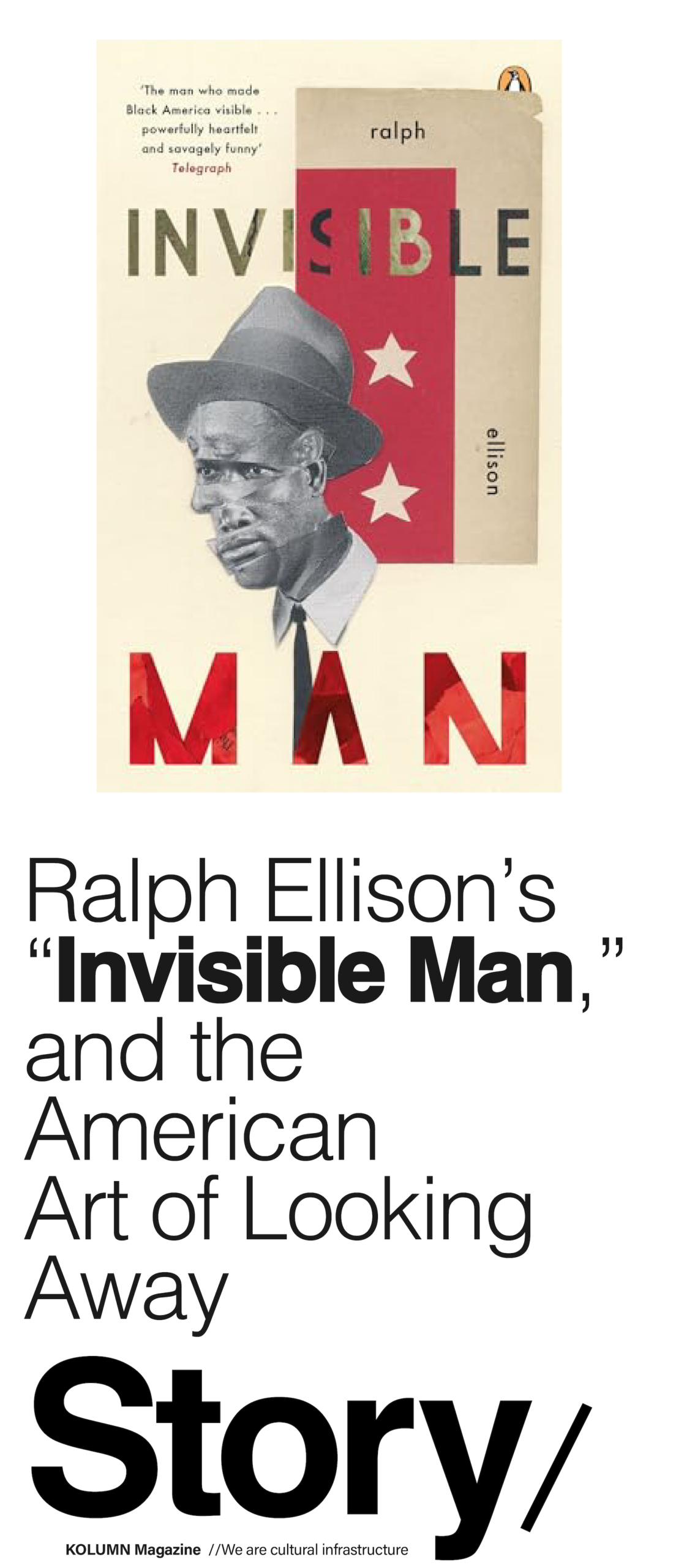 Ralph Ellison, Invisible Man, KOLUMN Magazine, KOLUMN, African American News, Black News, African American Journalism, Black Journalism, African American History, Black History, African American Art, Black Art, African American Music, Black Music, African American Wealth, Black Wealth, African American Education, Black Education, Historic Black University or College, HBCU