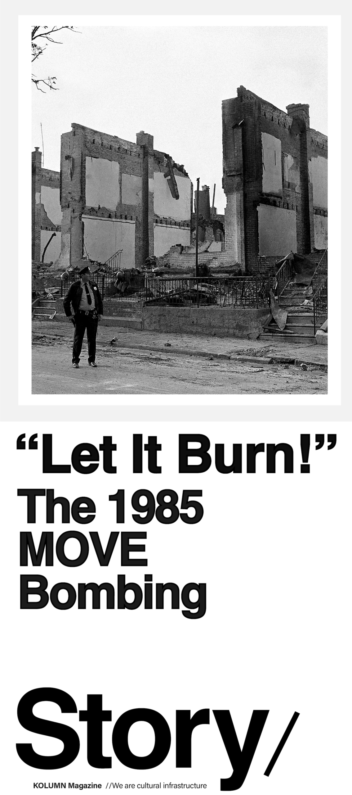 Let It Burn. MOVE, MOVE Bombing, KOLUMN Magazine, KOLUMN, African American News, Black News, African American Journalism, Black Journalism, African American History, Black History, African American Art, Black Art, African American Music, Black Music, African American Wealth, Black Wealth, African American Education, Black Education, Historic Black University or College, HBCU