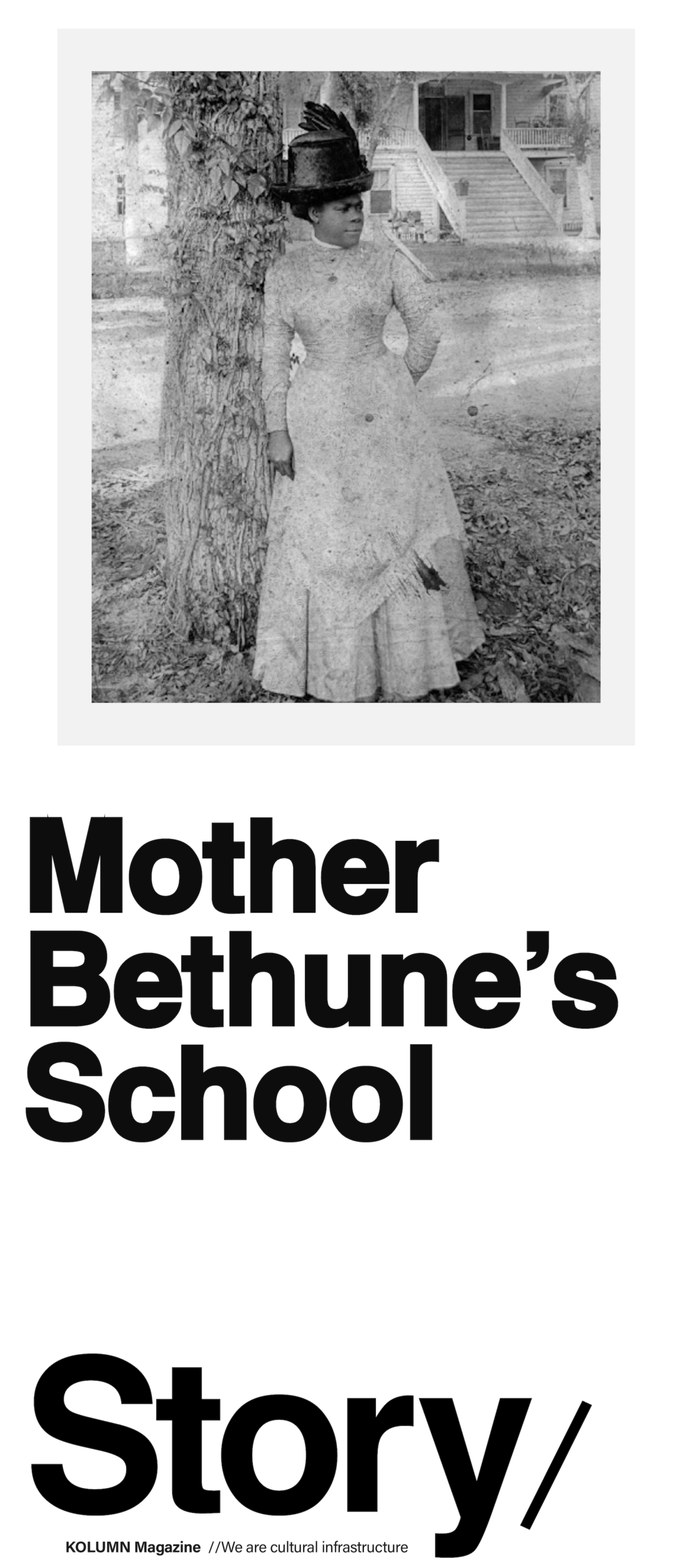 Mary McLeod Bethune, KOLUMN Magazine, Cultural Infrastructure, African American News, Black News, African American Journalism, Black Journalism, African American History, Black History, African American Art, Black Art, African American Music, Black Music, African American Wealth, Black Wealth, African American Education, Black Education, Historic Black University or College, HBCU