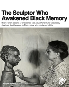 Meta Vaux Warrick Fuller, KOLUMN, Cultural Infrastructure, African American News, Black News, African American Journalism, Black Journalism, African American History, Black History, African American Art, Black Art, African American Music, Black Music, African American Wealth, Black Wealth, African American Education, Black Education, Historic Black University or College, HBCU
