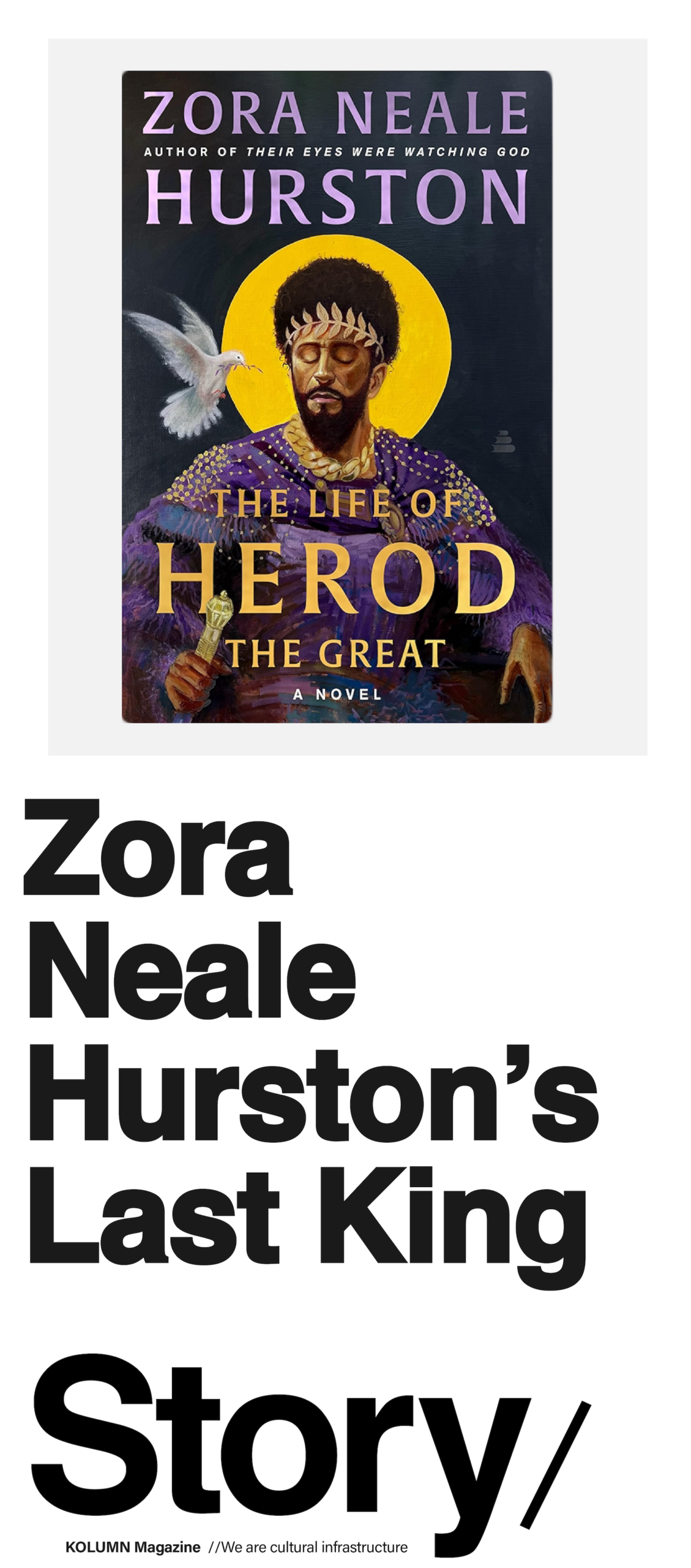 The Life of Herod The Great, Zora Neale Hurston, KOLUMN, KOLUMN Magazine, Cultural Infrastructure, African American News, Black News, African American Journalism, Black Journalism, African American History, Black History, African American Art, Black Art, African American Music, Black Music, African American Wealth, Black Wealth, African American Education, Black Education, Historic Black University or College, HBCU