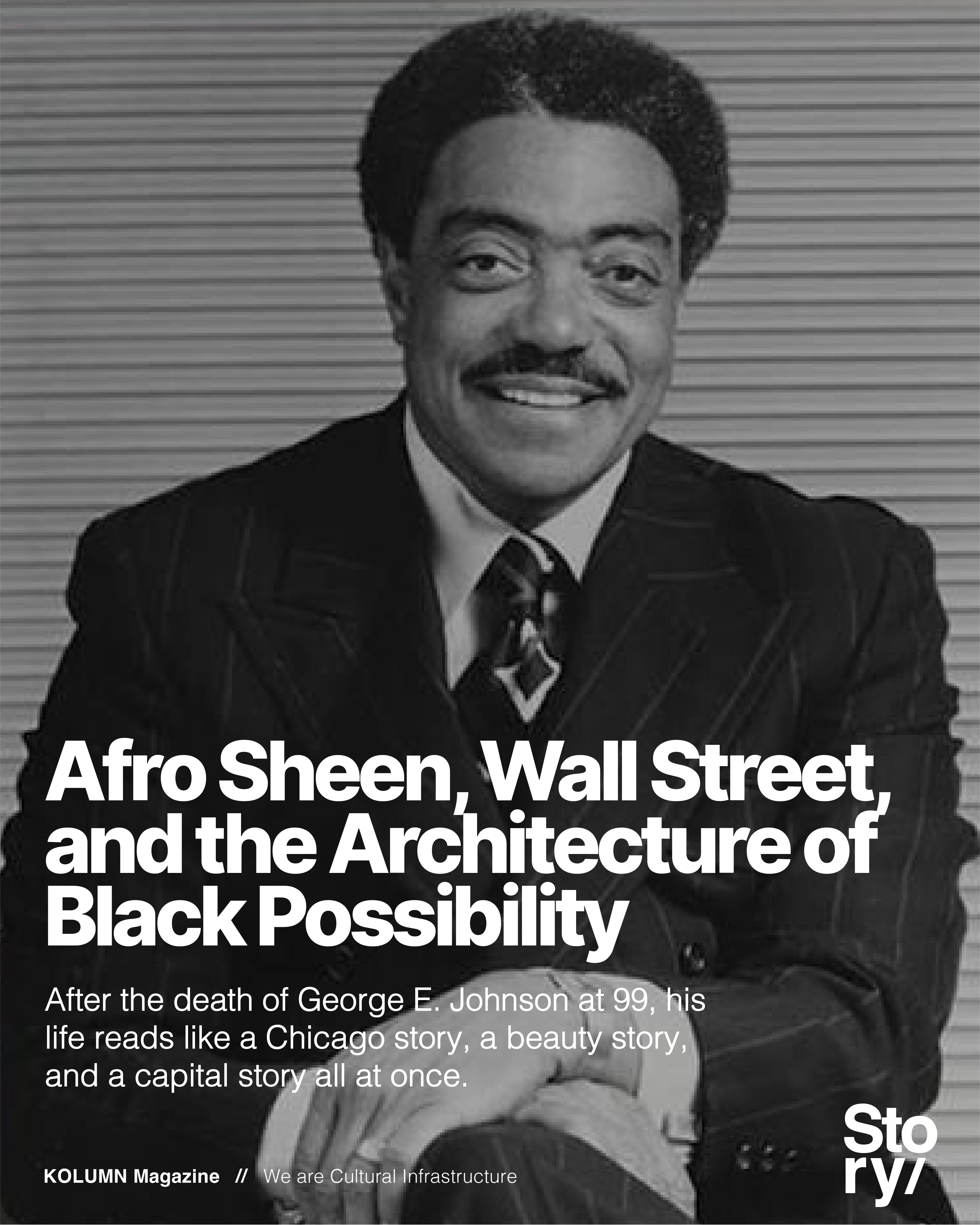 Afro Sheen, George E. Johnson, KOLUMN Magazine, Cultural Infrastructure, African American News, Black News, African American Journalism, Black Journalism, African American History, Black History, African American Art, Black Art, African American Music, Black Music, African American Wealth, Black Wealth, African American Education, Black Education, Historic Black University or College, HBCU
